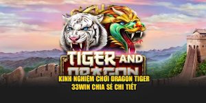 kinh nghiệm chơi dragon tiger